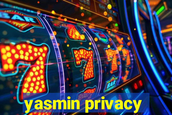 yasmin privacy